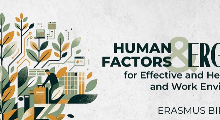 Human Factors and Ergonomics for Effective and Healthy Learning & Work Environment